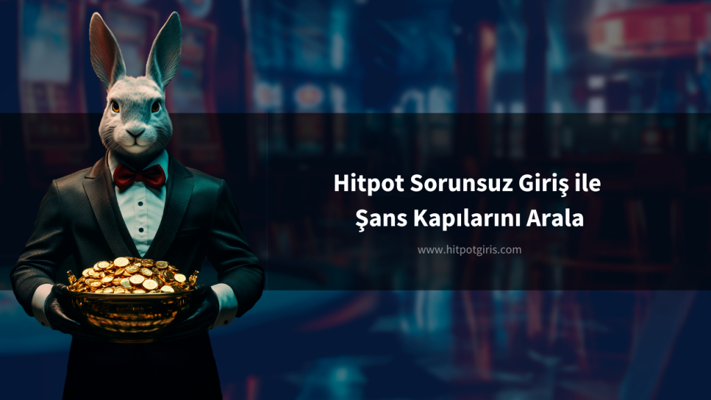 Hitpot sorunsuz giriş